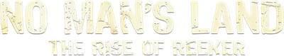 No Man's Land: The Rise of Reeker Logo