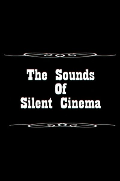 Sounds of Silent Cinema