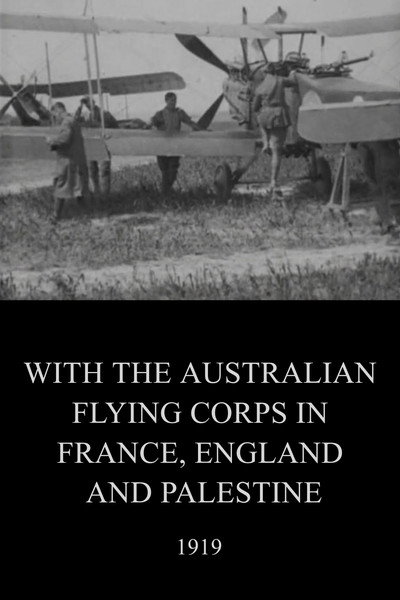 With the Australian Flying Corps in France, England and Palestine