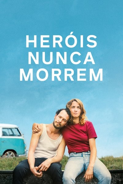 Poster do Filme Heróis Nunca Morrem