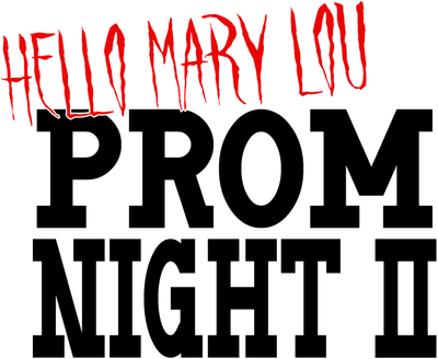 Hello Mary Lou: Prom Night II Logo