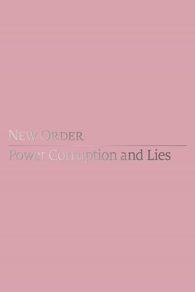 New Order: Power, Corruption & Lies