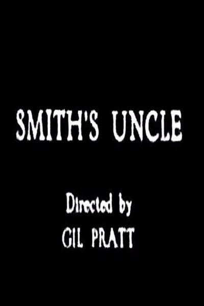 Smith's Uncle poster Smith's Uncle