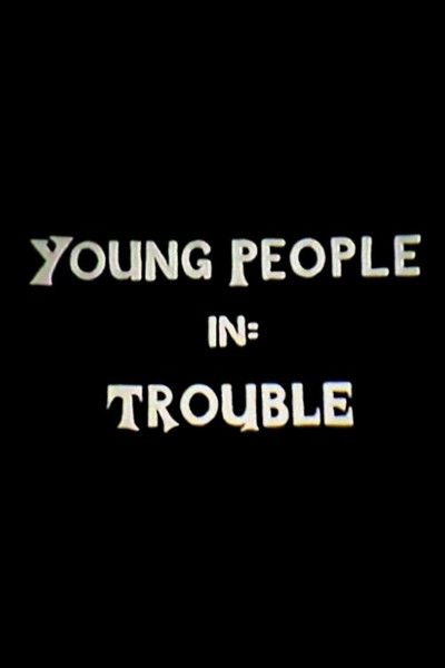 Poster do Filme Young People in Trouble
