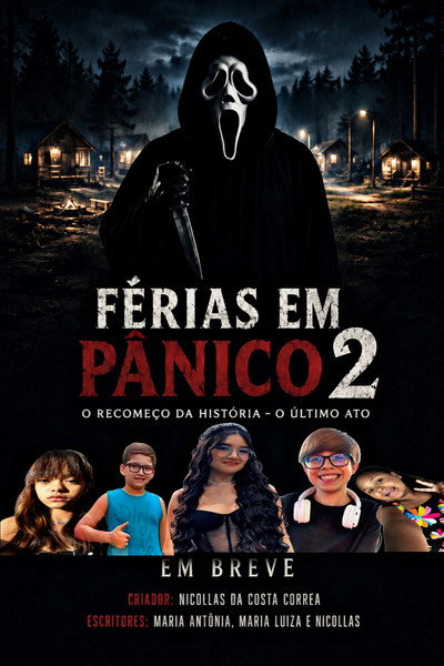 FÉRIAS EM PÂNICO 2 O RECOMEÇO DA HISTÓRIA O ÚLTIMO ATO