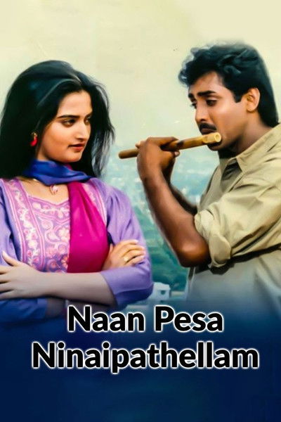 movie poster for Naan Pesa Ninaipathellam