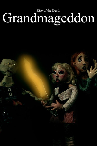 Poster do Filme Rise of the Dead: Grandmageddon