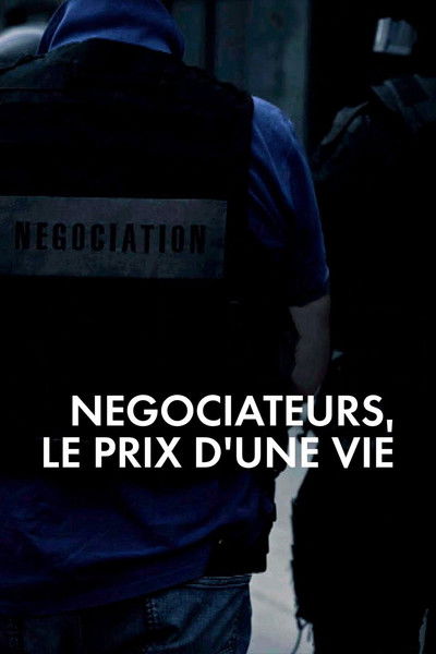poster for Négociateurs, le prix d'une vie