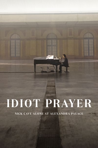 poster Idiot Prayer: Nick Cave Alone at Alexandra Palace