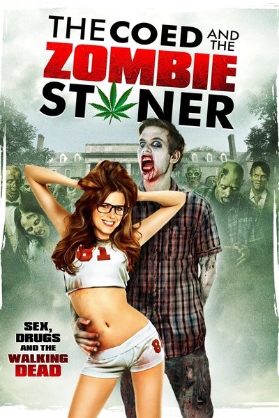 Poster for the movie The Coed and the Zombie Stoner