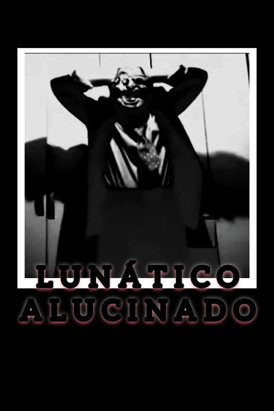Lunático Alucinado