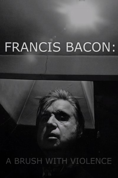 Poster for the movie Francis Bacon: A Brush with Violence
