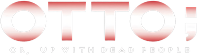 Otto; or, Up with Dead People Logo