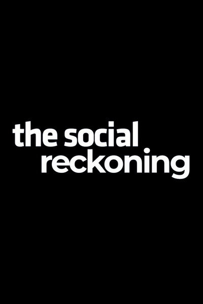 The Social Reckoning