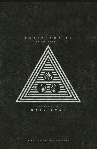 Periphery - P4: The Documentary (The Making of HAIL STAN)