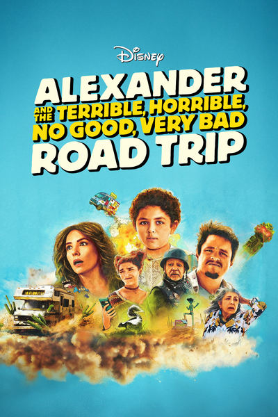 Poster for the movie Alexander and the Terrible, Horrible, No Good, Very Bad Road Trip