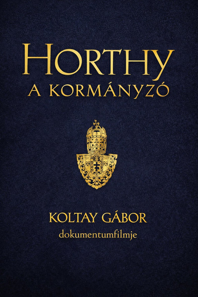 Horthy, a kormányzó