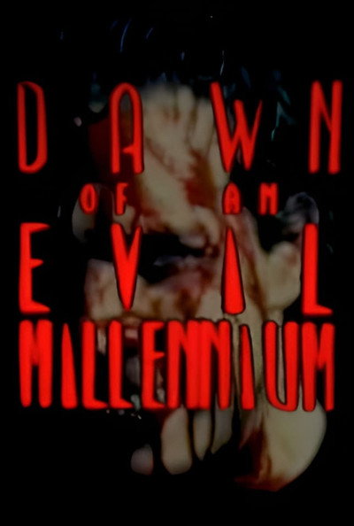 Dawn of an Evil Millennium