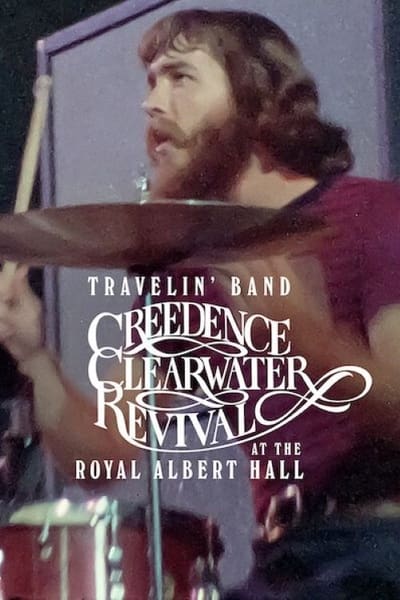 poster Travelin' Band: Creedence Clearwater Revival at the Royal Albert Hall