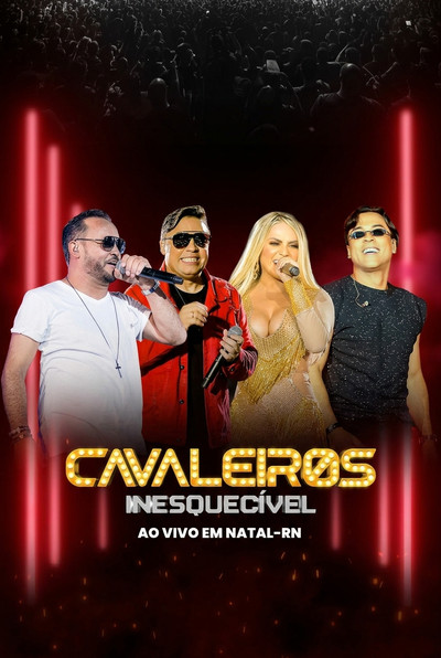 Cavaleiros Inesquecível - Ao Vivo em Natal-RN