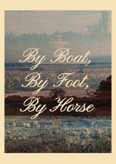 Poster do Filme By Boat, By Foot, By Horse