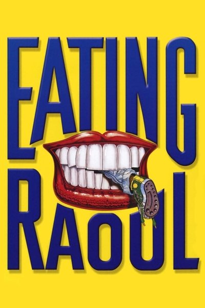 Poster for the movie Eating Raoul