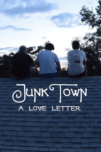 movie poster for JunkTown: A Love Letter
