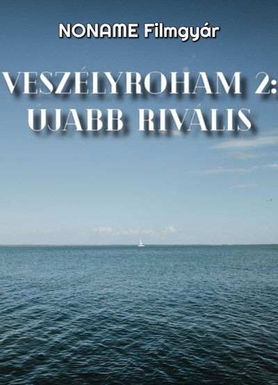 Poster do Filme Veszélyroham 2: Újabb Rivális