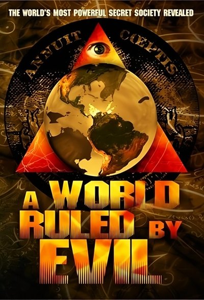 movie poster for A World Ruled By Evil