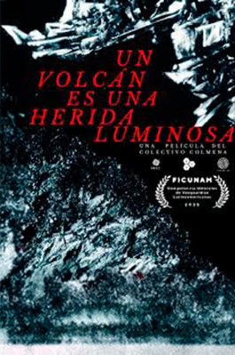Poster do Filme Un volcán es una herida luminosa