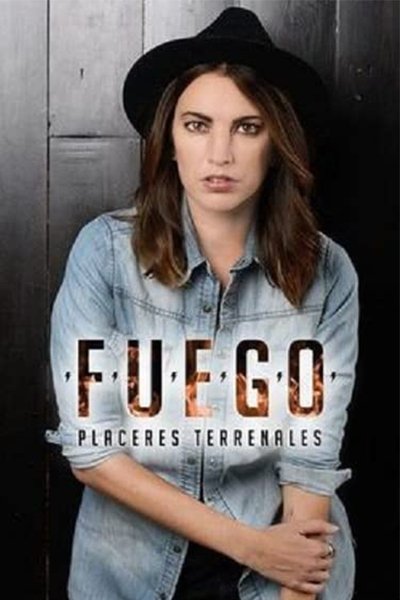 poster for Fuego, placeres terrenales