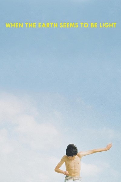 movie poster for When the Earth Seems to Be Light