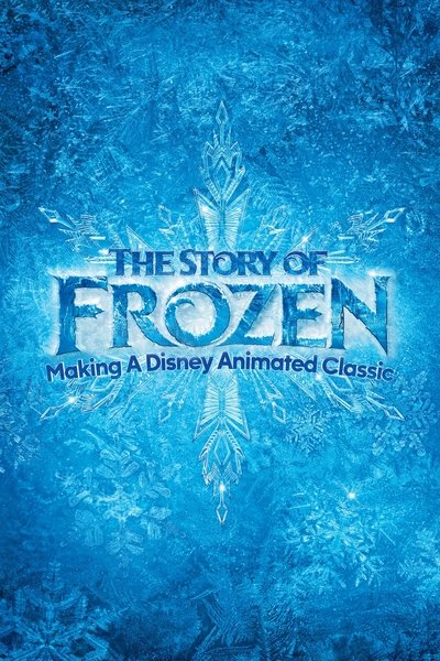 Poster for the movie The Story of Frozen: Making a Disney Animated Classic