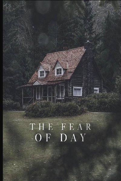 movie poster for The Fear Of Day