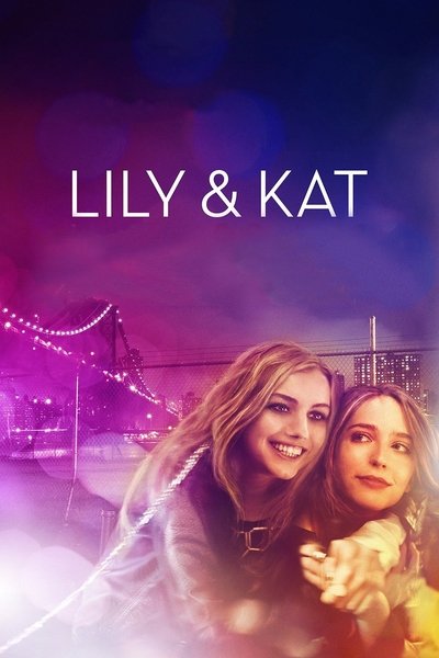 Watch!(2015) Lily & Kat Full Movie Putlocker
