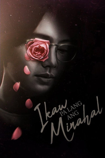 Poster do Filme Ikaw Pa Lang Ang Minahal