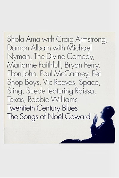 Twentieth Century Blues: The Songs of Noël Coward