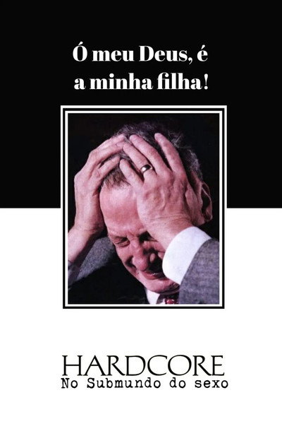 Poster do Filme Hardcore: No Submundo do Sexo