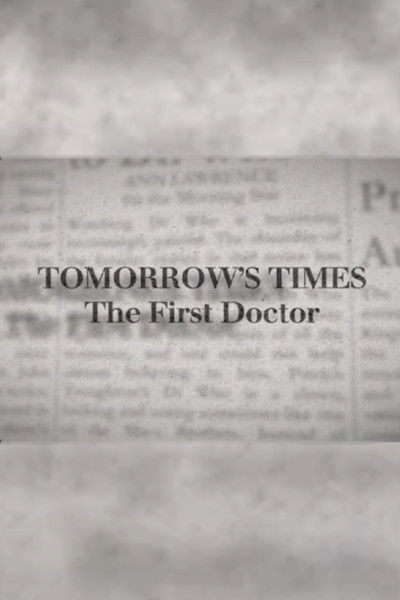 Tomorrow's Times: The First Doctor
