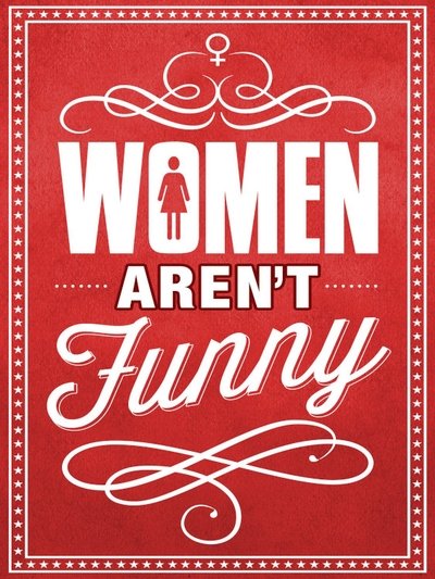 Poster for the movie Women Aren't Funny