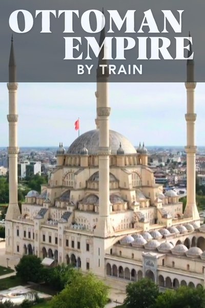 poster for Ottoman Empire by Train