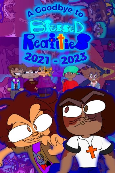 Poster for the movie A Goodbye to Blessed Realities