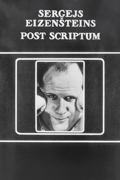 Sergei Eisenstein. Post Scriptum