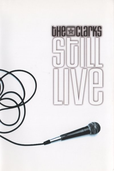 Poster do Filme The Clarks: Still Live
