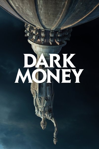 Poster for the movie Dark Money
