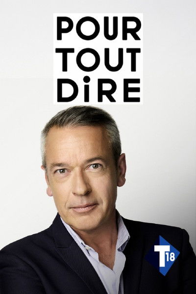 poster for Pour tout dire