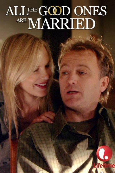 Poster for the movie All the Good Ones Are Married