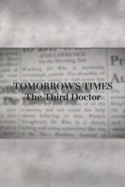 Tomorrow's Times: The Third Doctor