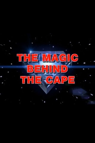 movie poster for The Magic Behind the Cape