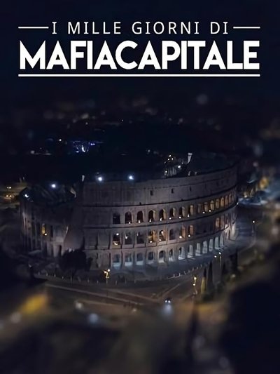 poster for I mille giorni di Mafia Capitale